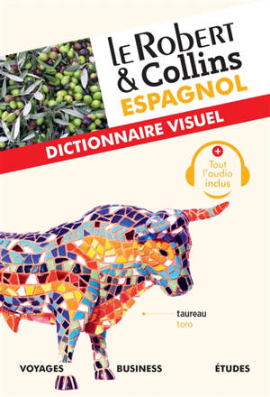 Le Robert & Collins espagnol : dictionnaire visuel : voyages, business, études