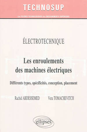 Electrotechnique : les enroulements des machines électriques : différents types, spécificités, conception, placement (niveau B, IUP-licence)