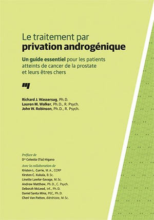 Le traitement par privation androgénique : un guide essentiel pour les patients atteints de cancer de la prostate et leurs êtres chers