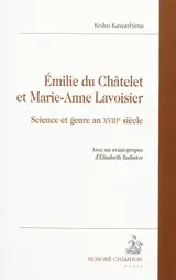 Emilie Du Châtelet et Marie-Anne Lavoisier : science et genre au XVIIIe siècle