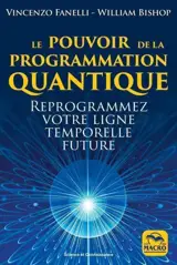 Le pouvoir de la programmation quantique : reprogrammez votre ligne temporelle future