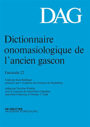 Dictionnaire onomasiologique de l'ancien gascon : DAG. Vol. 22