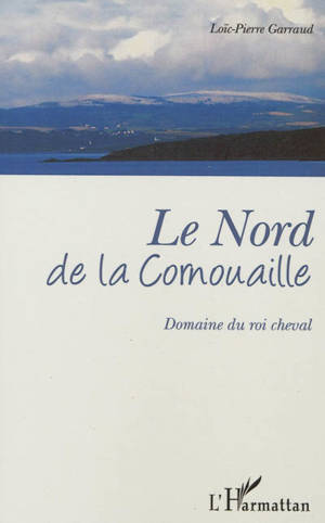 Le Nord de la Cornouaille : domaine du roi cheval