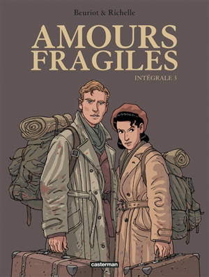 Amours fragiles : intégrale. Vol. 3