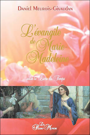 L'évangile de Marie-Madeleine... selon le Livre du Temps
