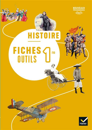 Histoire 1re : fiches outils : nouveaux programmes