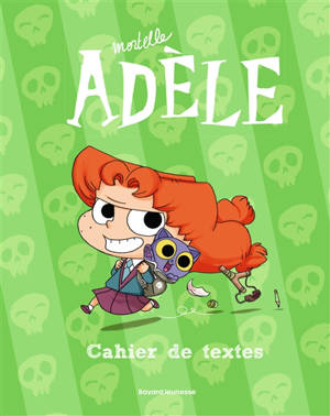 Le cahier de textes Mortelle Adèle