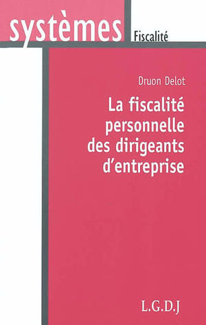 La fiscalité personnelle des dirigeants d'entreprise