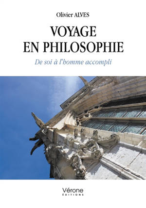 Voyage en philosophie : De soi à l'homme accompli
