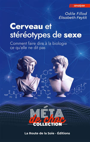 Cerveau et stéréotypes de sexe : Comment faire dire à la biologie ce qu'elle ne dit pas