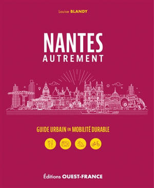 Nantes autrement : guide urbain en mobilité durable