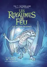 Les royaumes de feu : la bande dessinée. Vol. 7. Le piège de glace