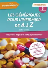 Les génériques pour l'infirmier de A à Z : utile pour les stages et la pratique professionnelle