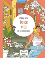 Dolce vita : 100 dessins à colorier