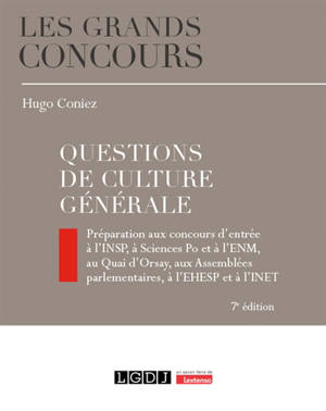 Questions de culture générale : préparation aux concours d'entrée à l'INSP, à Sciences Po et à l'ENM, au Quai d'Orsay, aux Assemblées parlementaires, à l'EHESP et à l'INET