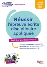 Réussir l'épreuve écrite disciplinaire appliquée : Capes anglais 2025