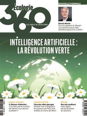 Ecologie 360, n° 7. Intelligence artificielle : la révolution verte