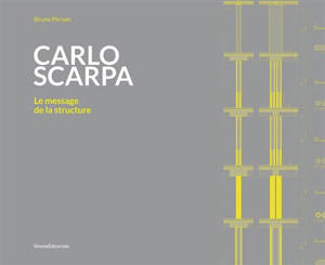 Carlo Scarpa : le message de la structure