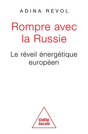 Rompre avec la Russie : le réveil énergétique européen
