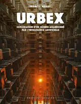 Urbex : exploration d'un monde abandonné par l'intelligence artificielle