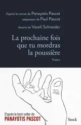La prochaine fois que tu mordras la poussière : théâtre