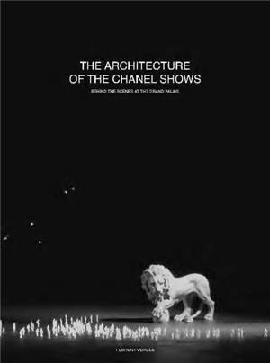 The Architecture of the Chanel Shows : Behind the Scenes at the Grand Palais