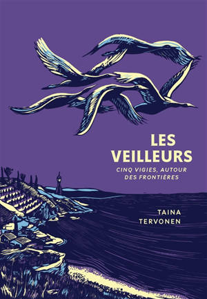 Les veilleurs : cinq vigies, autour des frontières