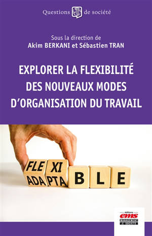 Explorer la flexibilité des nouveaux modes d'organisation du travail