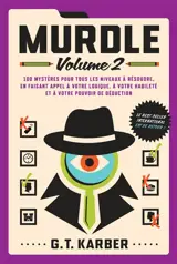 Murdle 2 : 100 mystères pour tous les niveaux à résoudre