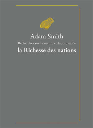 Recherches sur la nature et les causes de la richesse des nations