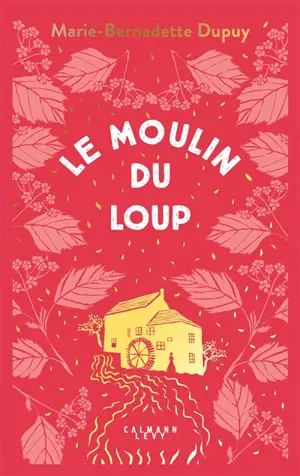 Le moulin du Loup. Vol. 1