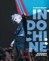 Indochine : dizzidence rock'n'roll