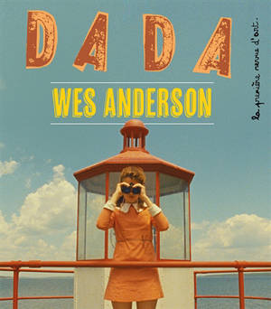 Dada, n° 289. Wes Anderson