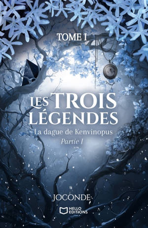 Les Trois Légendes : La dague de Kenvinopus - Tome I - Partie I