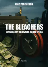 The bleachers : dirty money and white-collar crime