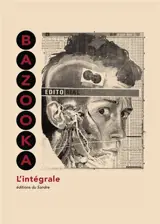 Bazooka : l'intégrale