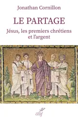 Le partage : Jésus, les premiers chrétiens et l'argent