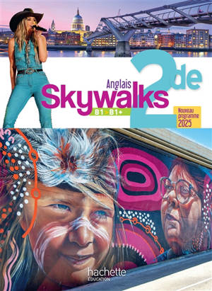 Skywalks anglais 2de : B1, B1+ : nouveau programme 2025
