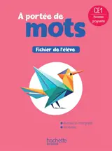 A portée de mots, français CE1 : fichier de l'élève : nouveau programme
