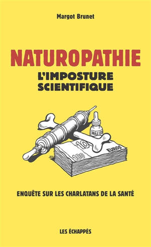Naturopathie : l'imposture scientifique