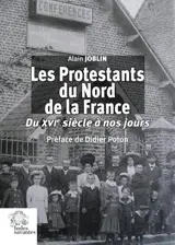 Les protestants du nord de la France (du XVIe siècle à nos jours)