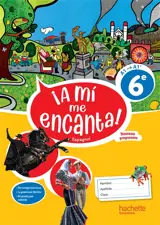 A mi me encanta ! espagnol 6e, A1-A1+ : nouveau programme
