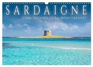 Sardaigne : L'âme sauvage de la Méditerranée (Calendrier mural 2026 DIN A3 vertical), CALVENDO calendrier mensuel : La Sardaigne sauvage : un regard photographique.