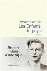 Les enfants du pays : histoire intime d'une rafle : récit