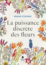 La puissance discrète des fleurs