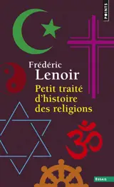 Petit traité d'histoire des religions