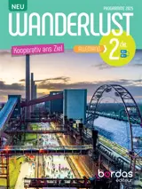 Wanderlust Neu, Kooperativ ans Ziel, allemand 2de, A2+-B1+ : manuel élève : programme 2025