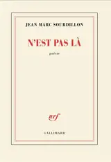 N'est pas là