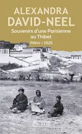 Souvenirs d'une Parisienne au Thibet : Pékin, 1925