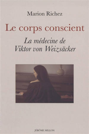 Le corps conscient : la médecine de Viktor von Weizsäcker